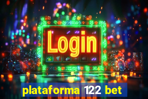 plataforma 122 bet